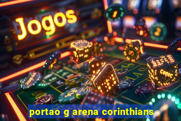 portao g arena corinthians